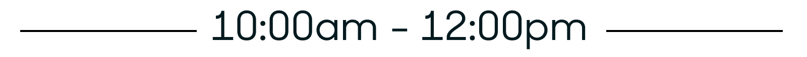 Plan your day 10am - 12pm